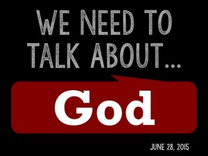 We Need to Talk 1 - About God