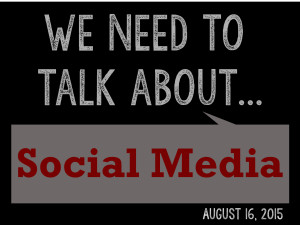 We Need to Talk 8 - About Social Media