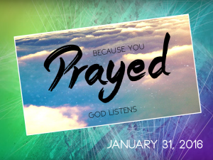 01-31-16 God Listens