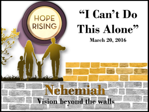 03-20-16 I Can't Do This Alone