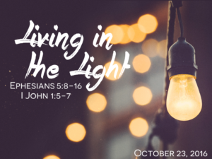10-23-16-let-there-be-light-living-in-the-light