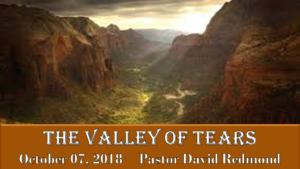 October 7 The Valley Of Tears sermon notes